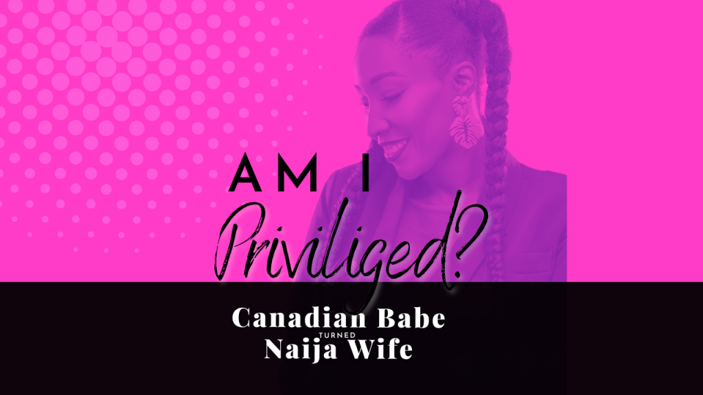 Chevaunne Shine | Canadian babe turned naija wife | Am i priviliged