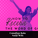 Chevaunne Shine | Canadian Babe Turned Naija Wife | Receive the Word of God