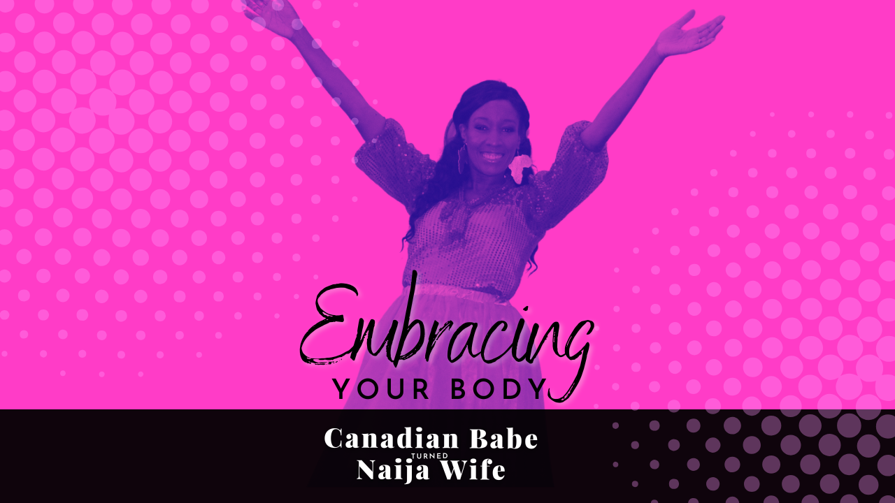 Chevaunne Shine | Canadian Babe Turned Naija Wife | Body Positivity
