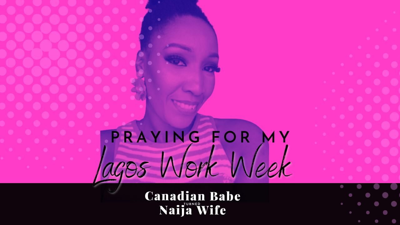 Chevaunne Shine | Canadian Babe TUnred Naija Wife | 5 prayers for productive Lagos week