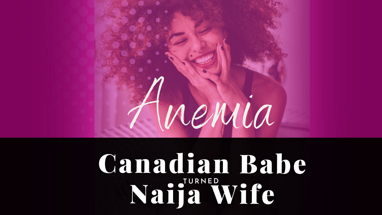 Chevaunne Shine | Canadian Babe Turned Naija Wife | Eati your way out of anemia
