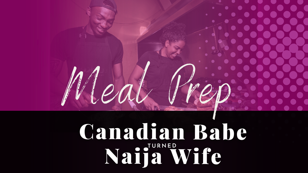 Smart Meal Prep Hacks for Busy Nigerian Wives