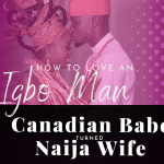 Chevaunne Shine | Canadian Babe Turned Naija Wife | How to show love to an Igbo Man