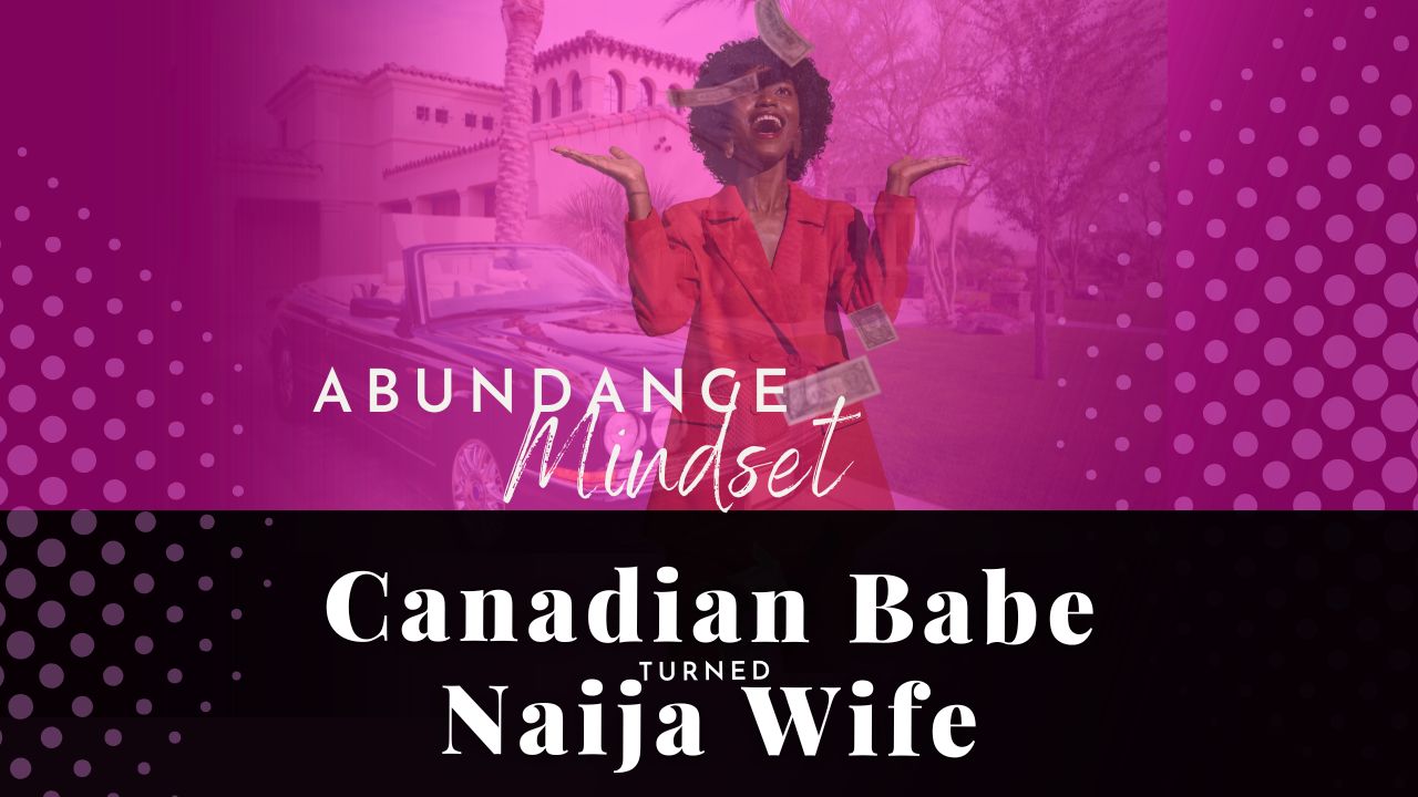 Chevaunne Shine | Canadian Babe Turned Naija Wife | Abundance Mindset