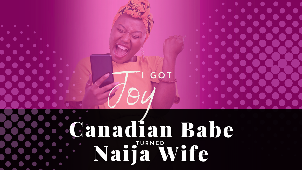 Chevaunne Shine | Canadian Babe Turned Naija Wife | Joy
