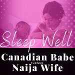 Chevaunne Shine | Canadian Babe Turned Naija Wife | Importance of Sleep