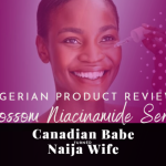 Chevaunne Shine | Canadian Babe Turned Naija Wife | Blossom Niacinamide Serum
