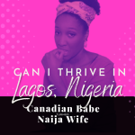 Chevaunne Shine | Canadian Babe Turned Naija Wife | Thrive in Lagos