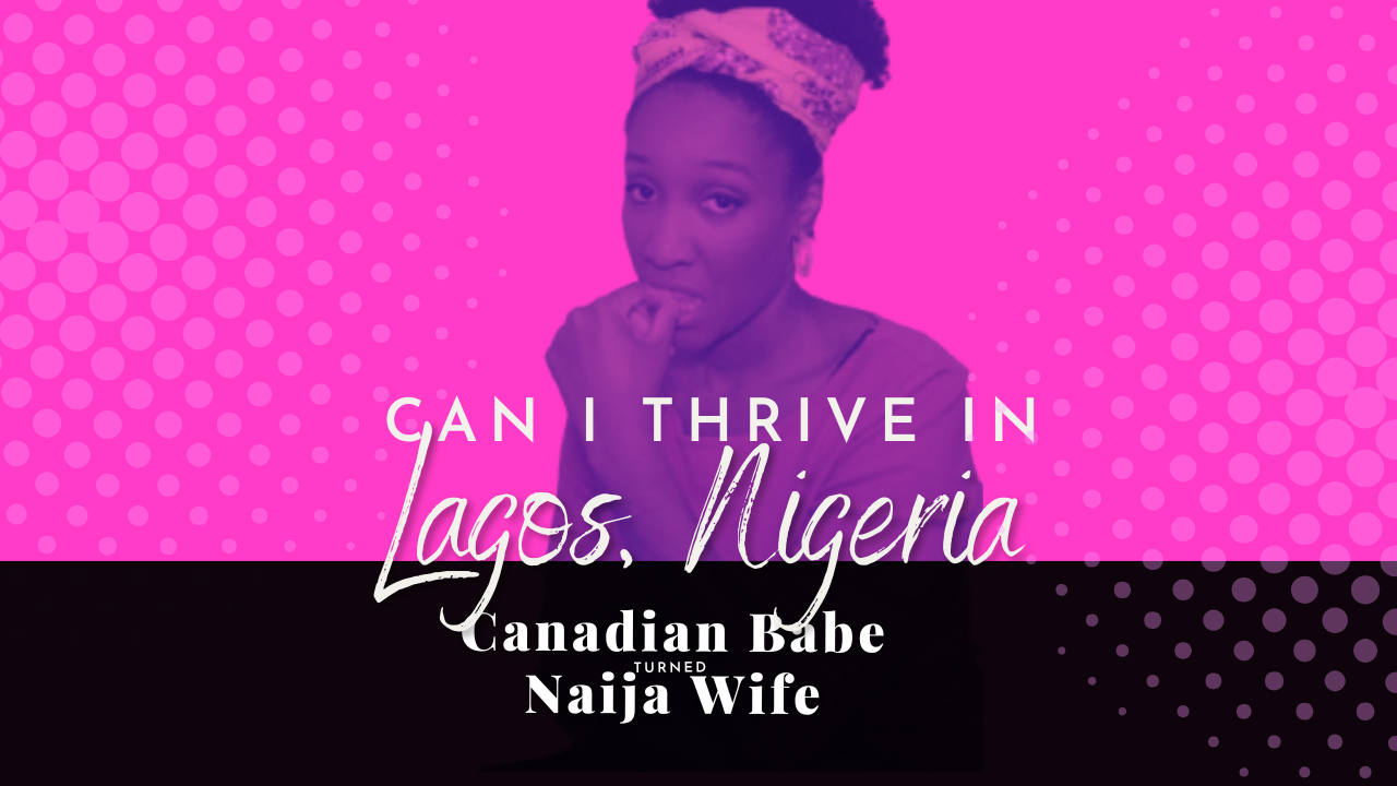 Chevaunne Shine | Canadian Babe Turned Naija Wife | Thrive in Lagos