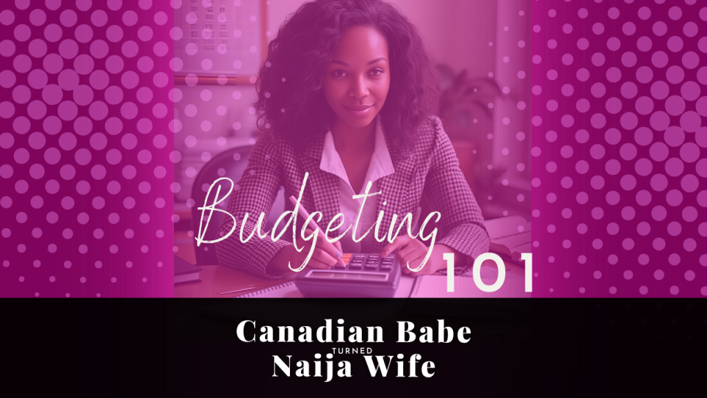 Chevaunne Shine | Canadian Babe Turned Naija Wife | Budgeting