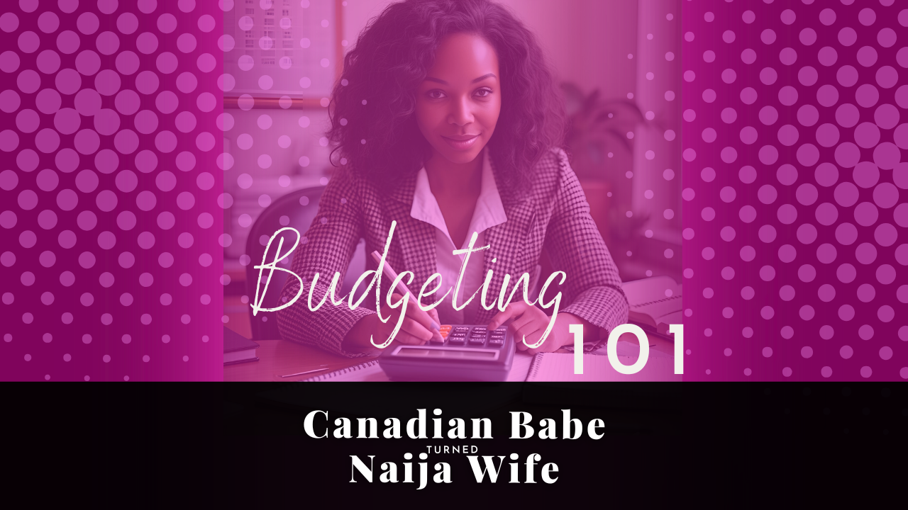 Chevaunne Shine | Canadian Babe Turned Naija Wife | Budgeting