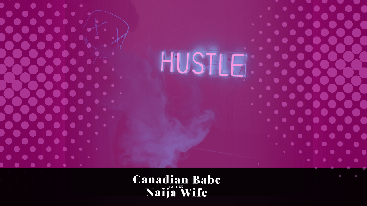 Chevaunne Shine | Canadian Babe Turned Naija Wife | Side Hustle