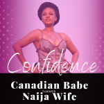 Chevaunne Shine | Canadian Babe Turned Naija Wife | Build confidence