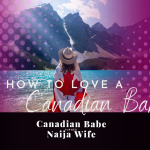 Chevaunne Shine | Canadian Babe Turned Naija Wife | Love a Canadian