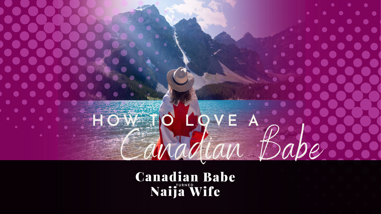 Chevaunne Shine | Canadian Babe Turned Naija Wife | Love a Canadian