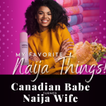Chevaunne Shine | Canadian Babe Turned Naija Wife | My favorite naija things