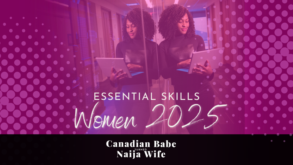 Chevaunne Shine | Canadian Babe Turned Naija Wife | Essential Skills