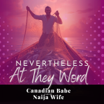 Chevaunne Shine | Canadian Babe Turned Naija Wife | Activate the Grace