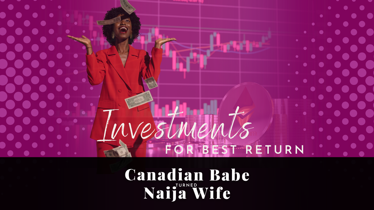 Chevaunne Shine | Canadian Babe Turned Naija Wife | profitable investments