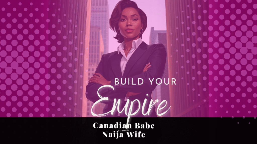 Chevaunne Shine | Canadian Babe Turned Naija Wife | build your empire