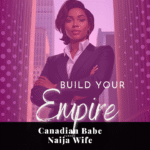 Chevaunne Shine | Canadian Babe Turned Naija Wife | build your empire