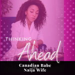 Chevaunne Shine | Canadian Babe Turned Naija Wife | Wisdom for women