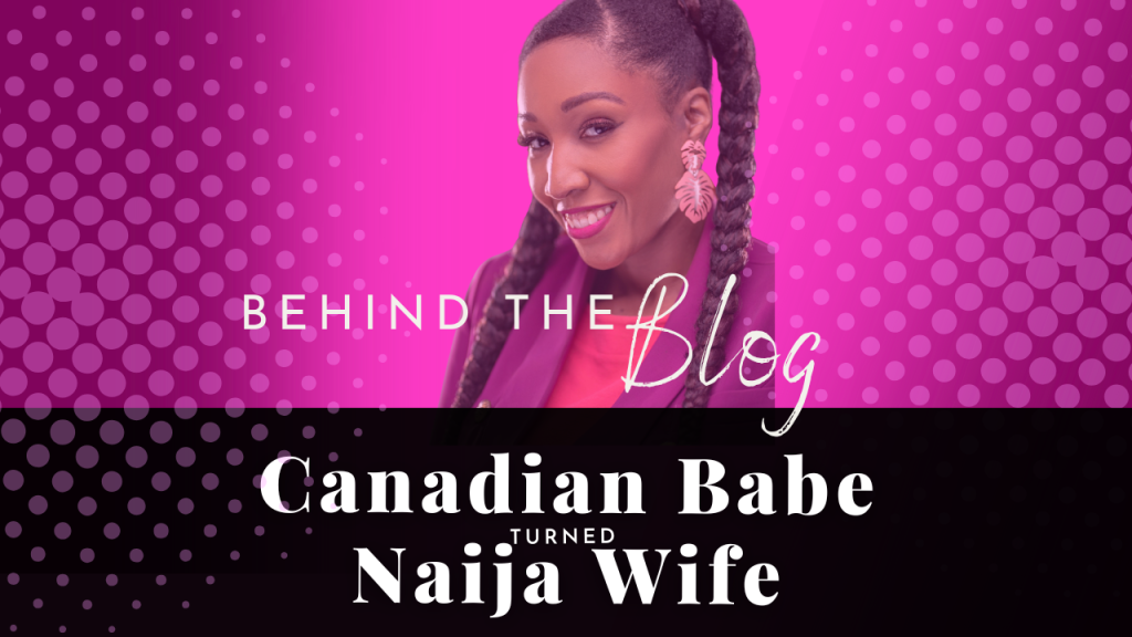 Chevaunne Shine | Canadian Babe Turned Naija Wife | Behind the blog