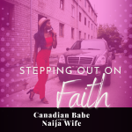 Chevaunne Shine | Canadian Babe Turned Naija Wife | Stepping out on faith